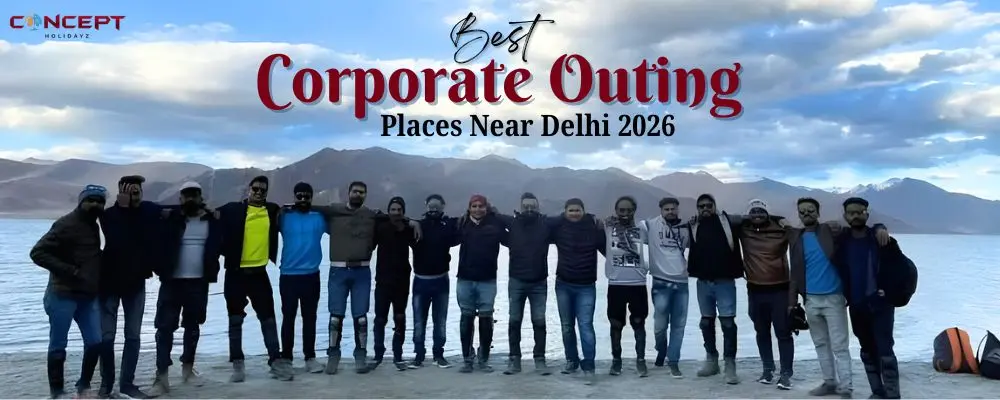 Best Corporate Outing Places Near Delhi 2026